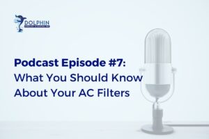 Podcast Episode #7 What You Should Know About Your AC Filters